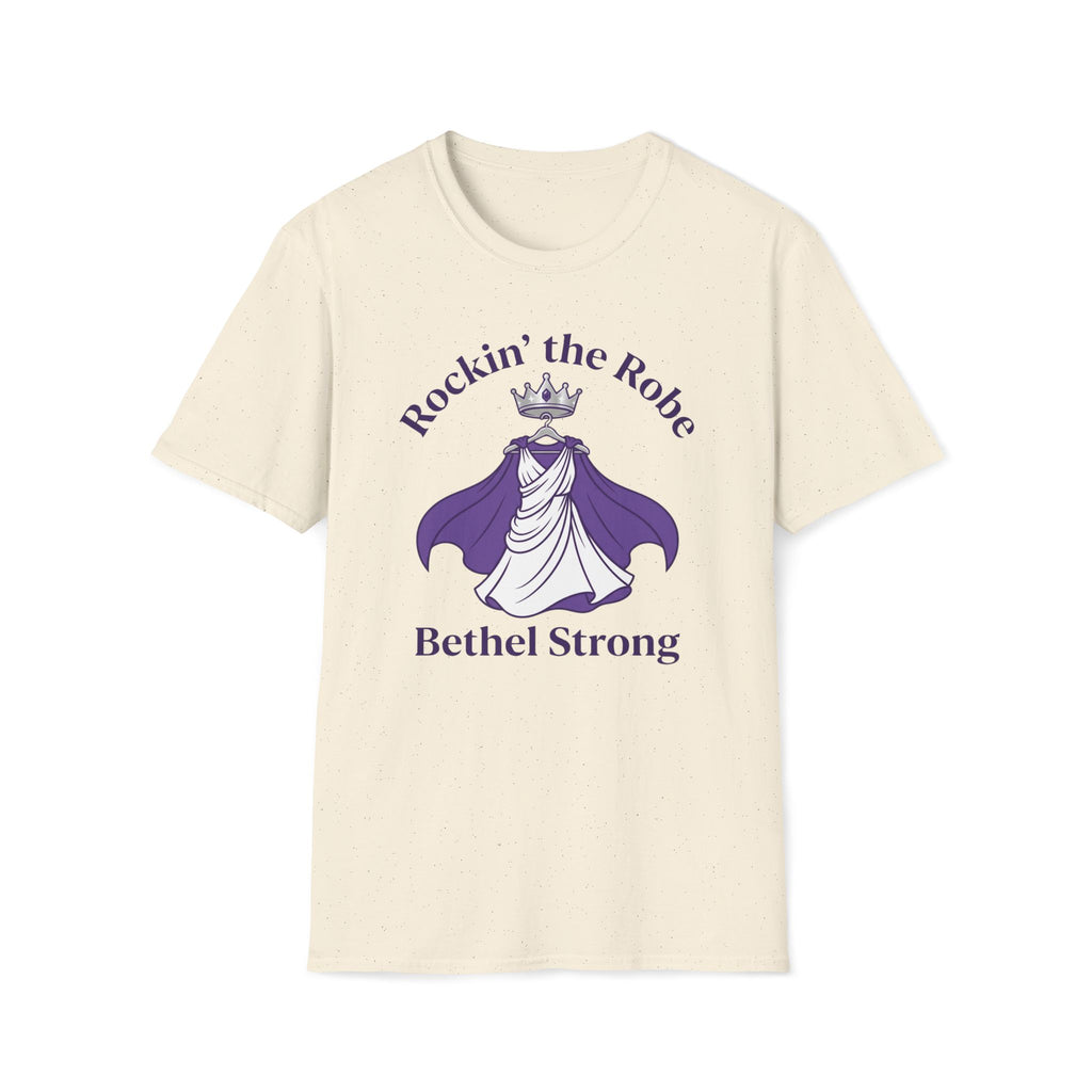 Rockin' the Robe - Bethal Strong T-Shirt