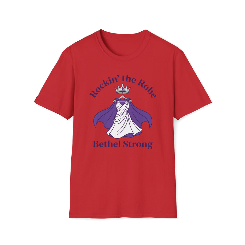 Rockin' the Robe - Bethal Strong T-Shirt