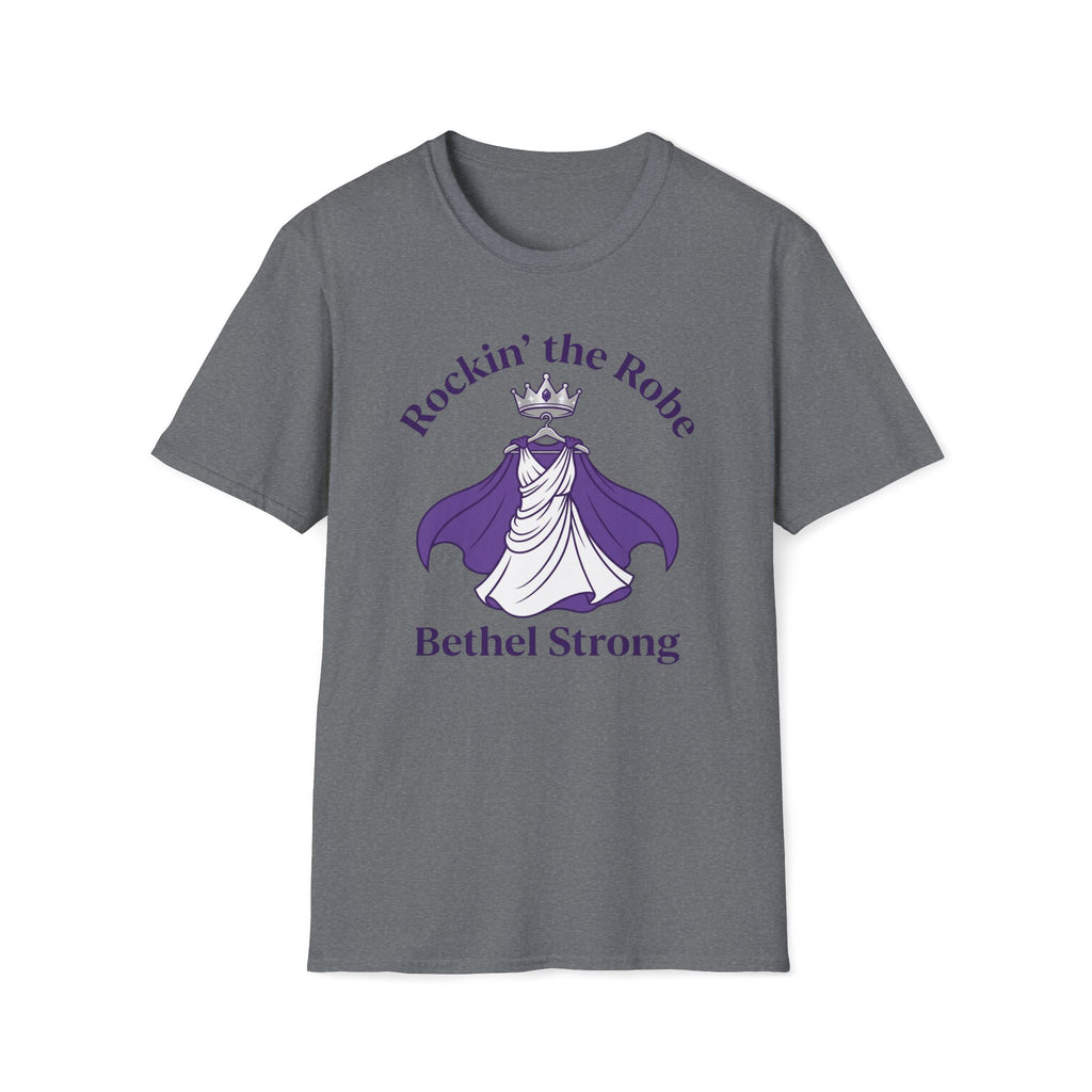 Rockin' the Robe - Bethal Strong T-Shirt