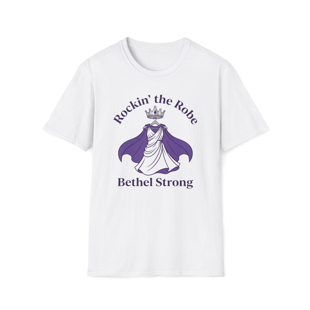 Rockin' the Robe - Bethal Strong T-Shirt