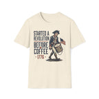 Started A Revolution Before Coffee T-Shirt