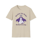 Rockin' the Robe - Bethal Strong T-Shirt