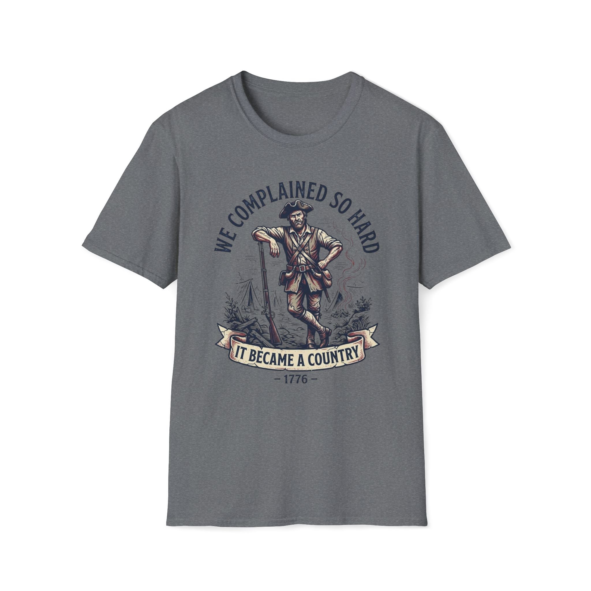 We Complained So Hard, We Became A Country T-Shirt